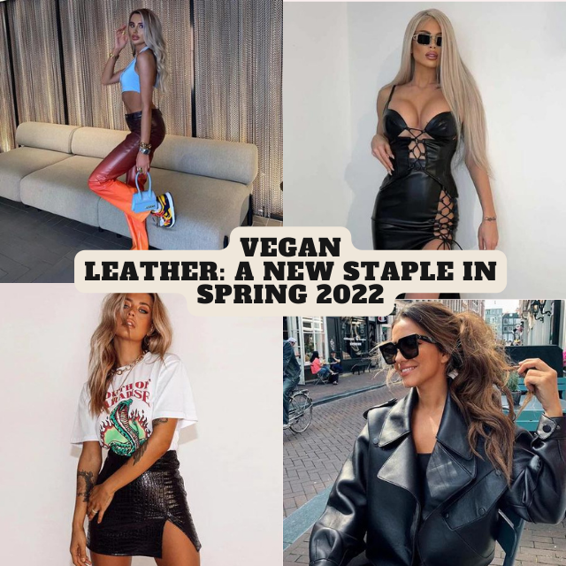 Vegan Leather: A New Staple In Your Closet This Spring 2024